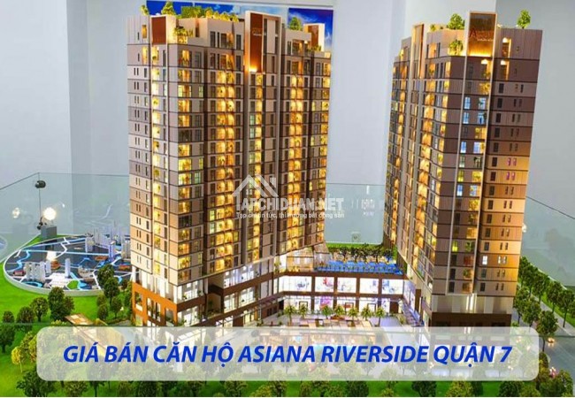 Giá bán căn hộ Asiana Riverside Quận 7 bao nhiêu?
