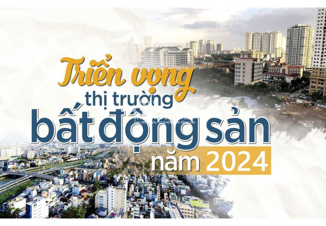 Triển vọng thị trường bất động sản năm 2024