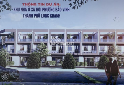 Dự Án Nhà Ở Xã Hội Phường Bảo Vinh Long Khánh